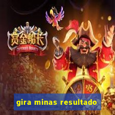 gira minas resultado